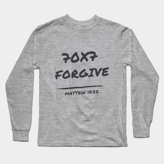 Forgive seventy times seven 70X7 Matthew 18:22 Long Sleeve T-Shirt by Mission Bear